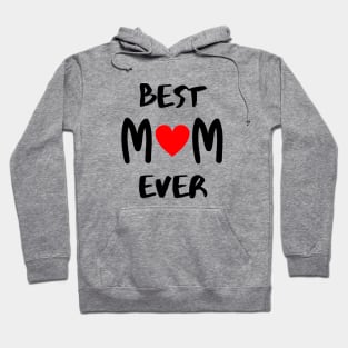 Best mom ever Hoodie